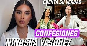 Ninoska Vasquez - Reina de Belleza Venezolana confiesa su SITUACIÓN
