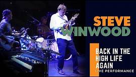 Steve Winwood - "Back In The High Life Again" (Live Performance)
