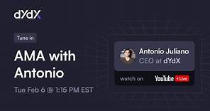 AMA with CEO and Founder of dYdX, Antonio Juliano