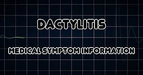 Dactylitis (Medical Symptom)