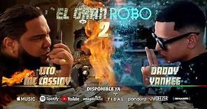 El Gran Robo 2 - Lito MC Cassidy & Daddy Yankee
