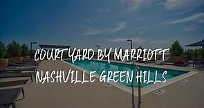 Courtyard by Marriott Nashville Green Hills Review - Nashville , United States of America