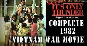 "Don't Cry, It's Only Thunder" (1982) Vietnam War Drama