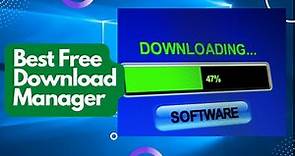 Best Free Download Manager for Windows 10 | 11
