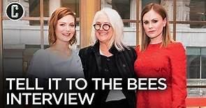 Anna Paquin, Holliday Grainger and Director Annabel Jankel on 'Tell It to the Bees'