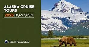 2025 Holland America Line Alaska Cruisetours Now Open!