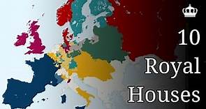 History of the Ten Greatest European Royal Houses - Every Year
