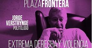 Juan Carlos Monedero y Jorge Verstrynge: extrema derecha y violencia - Plaza Frontera, 19 de junio d