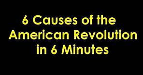 6 Major Causes of the America Revolution
