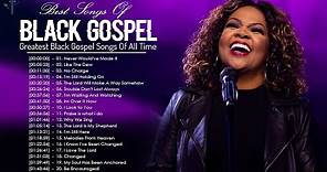 Best Playlist Of Black Gospel Songs 🙏 Top 100 Greatest Black Gospel Songs Of All Time 🙏