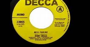 Henry Briggs - "Miss Pauline"