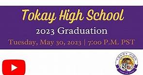 Tokay High School 2023 Graduation - May 30, 2023