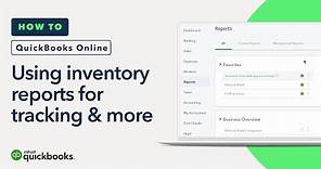 How to use inventory reports: tracking, maintaining & more in QuickBooks Online (Tutorial)