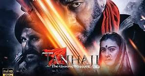 Tanhaji: The Unsung Warrior | Full Movie HD facts | Ajay D, Saif Ali K, Kajol |Om Raut |10 Jan 2020
