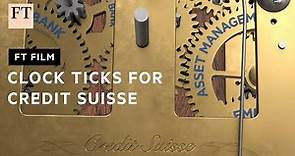 Credit Suisse: what next for the crisis-hit bank? | FT Film