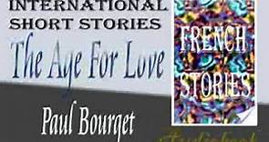 The Age For Love by Paul Bourget audiobook