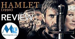 HAMLET (1990) Classic Movie Review by Movieguide