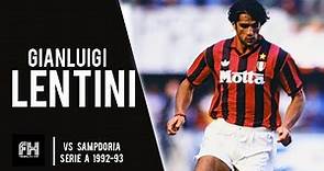 Gianluigi Lentini ● Goals and Skills ● AC Milan 4-0 Sampdoria ● Serie A 1992-93