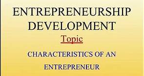 Characteristics of Entrepreneur, Entrepreneurship Development, innovation and entrepreneurship notes