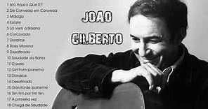 THE BEST OF JOAO GILBERTO - JOAO GILBERTO GREATEST HITS FULL ALBUM