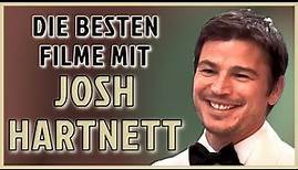 JOSH HARTNETT / Top5 Filme / Deutsch / German