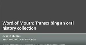 Word of Mouth: Transcribing an Oral History Collection