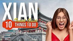 TOP 10 Things to do in Xian, China 2023!