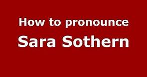 How to pronounce Sara Sothern (American English/US) - PronounceNames.com