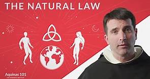 The Natural Law (Aquinas 101)
