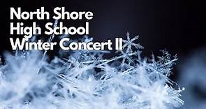 North Shore High School Winter Concert II