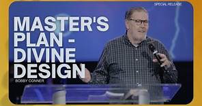 Master's Plan - Divine Design by Bobby Conner | MorningStar Ministries
