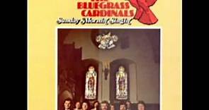 Sunday Mornin' Singin' [1980] - The Bluegrass Cardinals