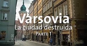 Varsovia La ciudad destruida parte 1| Alan por el mundo Polonia #5