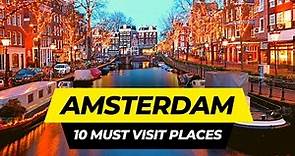 Top 10 Places to Visit in Amsterdam 2024 | Netherlands Travel Guide