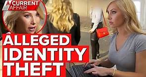 Woman tracks down her alleged identity thief | A Current Affair