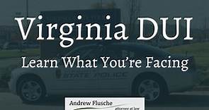 Virginia DUI: What You Need to Know | Andrew Flusche
