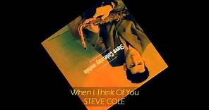 Steve Cole - WHEN I THINK OF YOU