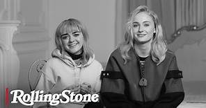 The First Time with Maisie Williams & Sophie Turner