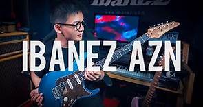 大陆地区首支IBANEZ AZN AZ2204N～代言人开箱试听2021最新款电吉他 Ibanez AZN 2204 Chinese review