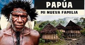 71 días con los papúes, mi nueva familia. Papúa Nueva Guinea.