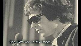Scott Walker - Noel Scott Engel (In My Room)