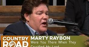 Marty Raybon sings "Were You There When They Crucified My Lord"