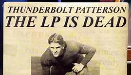 J.P. "Thunderbolt" Patterson - The LP Is Dead