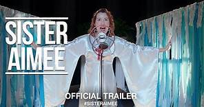 Sister Aimee (2019) | Official Trailer HD