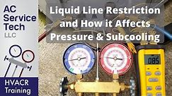 Liquid Line Restriction! What Happens to High Side Pressure & Subcooling?