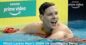 Mitch Larkin | Men's 200M IM | 2021 Australian Swimming Trials | Amazon Originals