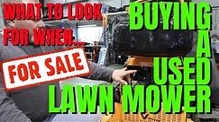 Buying a Used Lawn Mower? | Residential or Commercial What to Look For!