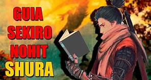 Guia Sekiro No Hit Shura Run Español | Como completar Sekiro No Hit Shura sin recibir golpes / daño