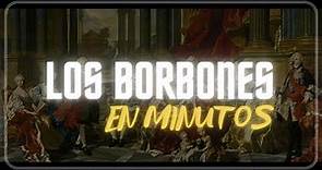 LOS BORBONES en minutos