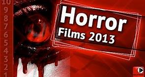 Horror Films TOP 10 (2013)